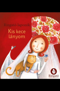 Kis kece lányom - Ringató-lapozók -  (Könyv)