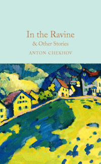 Anton Chekov: In the Ravine and Other Stories -  (Könyv)