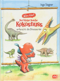 Ingo Siegner: Der kleine Drache Kokosnuss erforscht die Dinosaurier -  (Könyv)