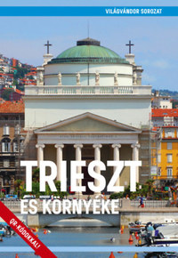 Trieszt és környéke -  (Könyv)