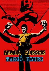 Vajda Pierre: Tangó blues -  (Könyv)