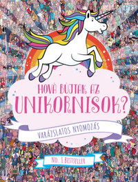 Paul Moran: Hová bújtak az unikornisok? - Varázslatos nyomozás -  (Könyv)