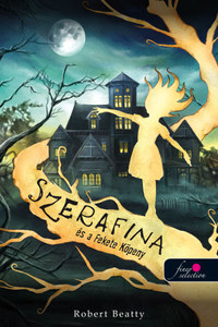 Robert Beatty: Szerafina és a Fekete Köpeny - Serafina 1. -  (Könyv)