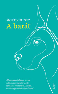 Sigrid Nunez: A barát -  (Könyv)