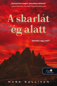 Mark Sullivan: A skarlát ég alatt -  (Könyv)