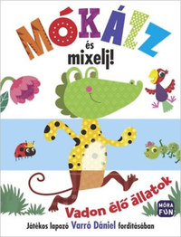 Mókázz és mixelj! - Vadon élő állatok -  (Könyv)