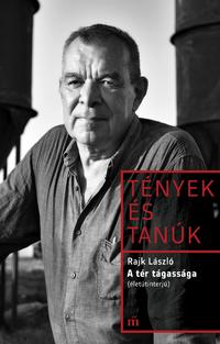 Rajk László: A tér tágassága (életútinterjú) -  (Könyv)