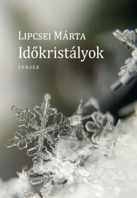 Lipcsei Márta: Időkristályok - Versek -  (Könyv)