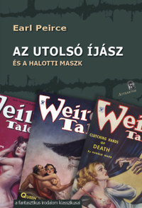 Earl Peirce: Az utolsó íjász - és a halotti maszk -  (Könyv)