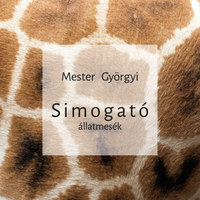 Mester Györgyi: Simogató - Állatmesék -  (Könyv)