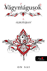 On Sai: Álruhában (Vágymágusok 1.) -  (Könyv)