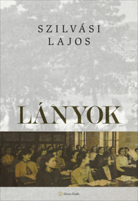 Szilvási Lajos: Lányok -  (Könyv)