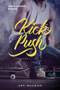 Jay McLean: Kick Push - Lebegés -  (Könyv)