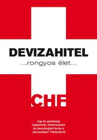 Göbölyös Alexander: Devizahitel - rongyos élet -  (Könyv)