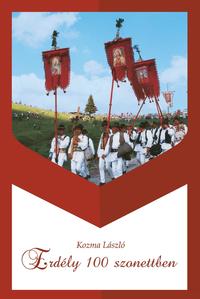 Kozma László: Erdély 100 szonettben -  (Könyv)
