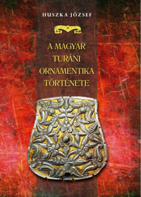 Huszka József: A magyar turáni ornamentika története -  (Könyv)