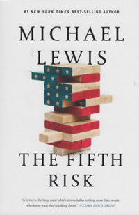 Michael Lewis: The Fifth Risk -  (Könyv)