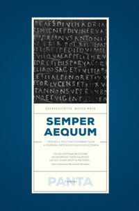 Semper Aequum - Tízéves a politikatudomány szak a Pázmány Péter Katolikus Egyetemen -  (Könyv)
