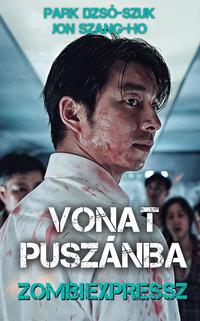 Park Dzso-szuk, Jon Szang-ho: Vonat Puszánba - Zombiexpressz -  (Könyv)