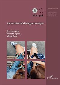 Kamaszéletmód Magyarországon -  (Könyv)