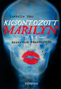 Isabelle Wéry: Kicsontozott Marilyn -  (Könyv)