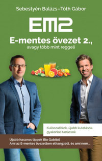 Sebestyén Balázs, Tóth Gábor: E-mentes övezet 2., avagy több mint reggeli -  (Könyv)