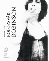 Szántai János: Kolozsvári Robinson -  (Könyv)