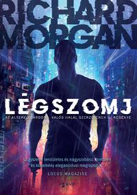 Richard Morgan: Légszomj -  (Könyv)