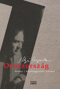 Illyés Gyula: Oroszország - Útirajz / Naplójegyzetek / Levelek -  (Könyv)