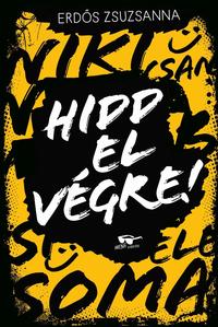 Erdős Zsuzsanna: Hidd el végre! -  (Könyv)