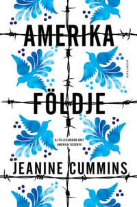 Jeanine Cummins: Amerika földje -  (Könyv)