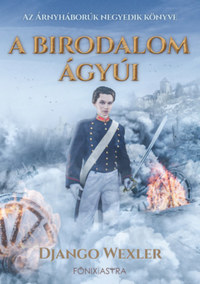 Django Wexler: A birodalom ágyúi - Árnyháborúk 4. -  (Könyv)