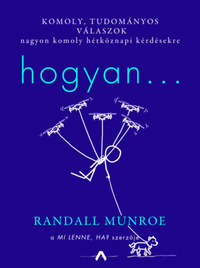 Randall Munroe: Hogyan... -  (Könyv)