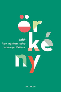 Örkény István: Babik / Egy négykezes regény tanulságos története -  (Könyv)