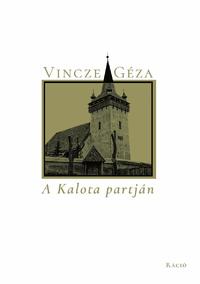 Vincze Géza: A Kalota partján -  (Könyv)