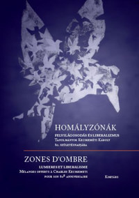 Homályzónák - Felvilágosodás és liberalimus - Zones d'ombres - Lumiéres et liberalisme -  (Könyv)