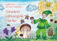 Szalkayné Sárváry Hajnalka: Tündéri pillangók éneke -  (Könyv)