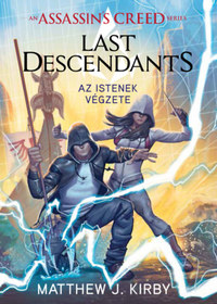 Matthew J. Kirby: Assassin's Creed: Last Descendants - Az istenek végzete -  (Könyv)