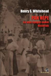 Henry S. Whitehead: Pán népe - és más nyugat-indiai históriák -  (Könyv)