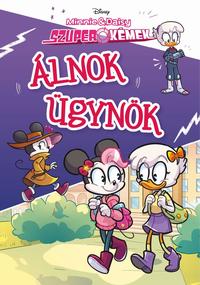 Jen Petro-Roy: Álnok ügynök - Disney - Szuper Kémek 1. -  (Könyv)
