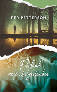 Per Petterson: Férfiak az én helyzetemben -  (Könyv)