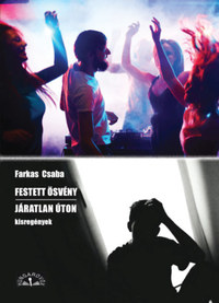 Farkas Csaba: Festett ösvény - Járatlan úton -  (Könyv)