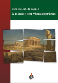 Szentesi Zöldi László: A mindenség visszaperlése -  (Könyv)