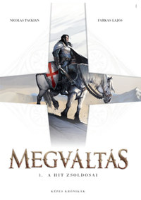 Nicolas Tackian, Farkas Lajos: Megváltás 1. - A hit zsoldosai -  (Könyv)