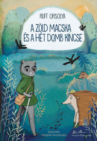 Ruff Orsolya: A zöld macska és a hét domb kincse -  (Könyv)