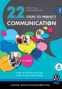 Nikolics Noémi, Szénásiné Steiner Rita: 22 Steps to Perfect Communication - B2, C1 -  (Könyv)