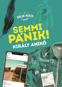 Király Anikó: Semmi pánik! -  (Könyv)