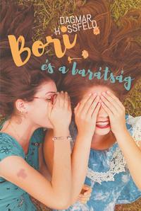 Dagmar Hossfeld: Bori és a barátság - Bori és barátai 5. -  (Könyv)