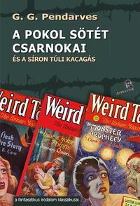 G.G. Pendarves: A pokol sötét csarnokai - és a síron túli kacagás -  (Könyv)