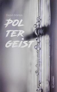 Dezső Márton: Poltergeist -  (Könyv)
